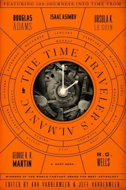 The Time Traveller’s Almanac - Experiments - Editors; Ann VanderMeer, Jeff VanderMeer