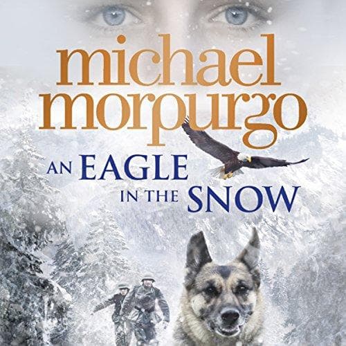 Eagle in the Snow - Michael Morpurgo
