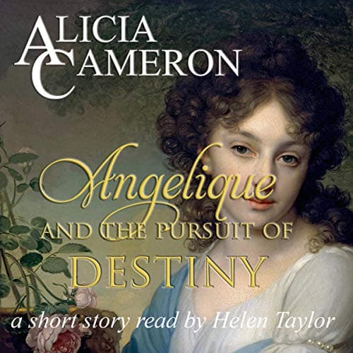 Angelique and the Pursuit of Destiny - Alicia Cameron