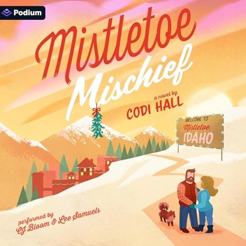 Mistletoe Mischief: A Holiday Romance Falling in Mistletoe, Book 2 - Codi Hall