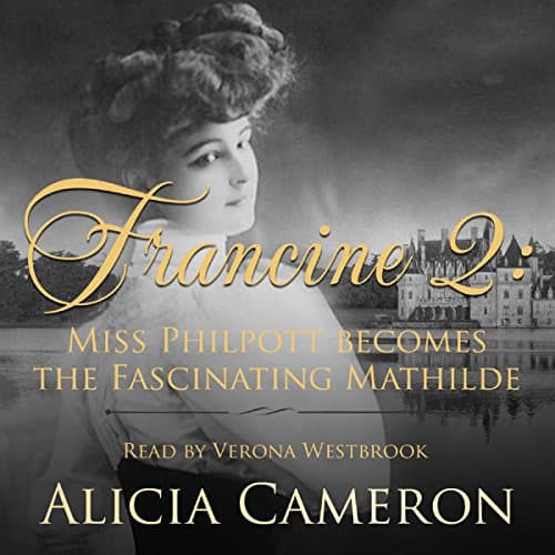 Miss Philpott and the Fascinating Mathilde (Francine) - Alicia Cameron