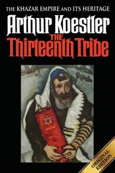 The Thirteenth Tribe - Arthur Koestler