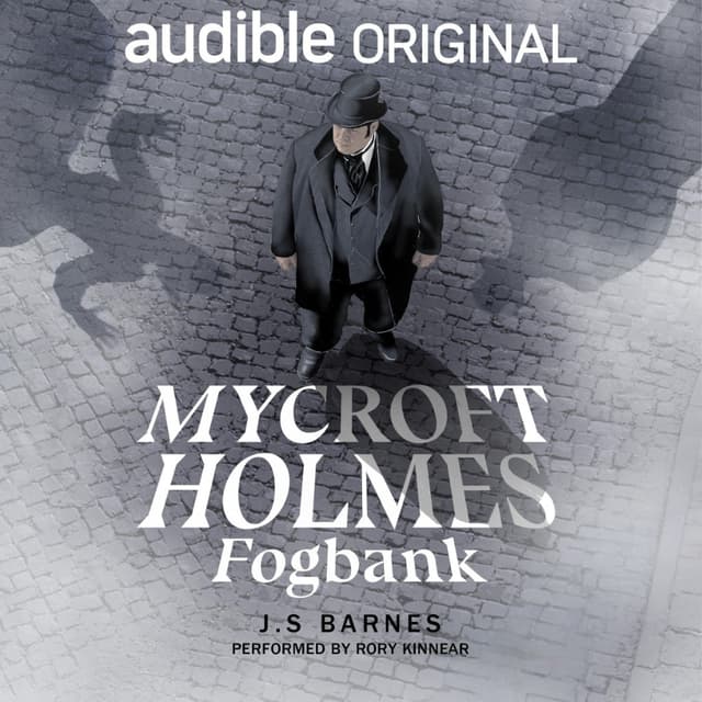 Mycroft Holmes: Fogbank - J. S. Barnes