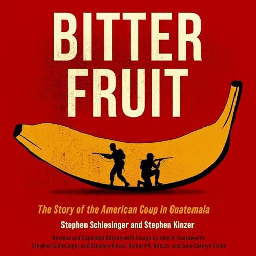Bitter Fruit (Revised and Expanded): The Story of the American Coup in Guatemala (David Rockefeller Center Series on Latin American Studies) - Stephen Schlesinger, Stephen Kinzer
