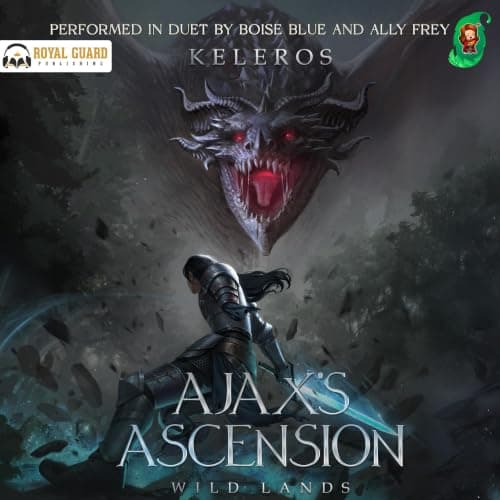 Ajax’s Ascension, Book 7 - Wild Lands - Keleros
