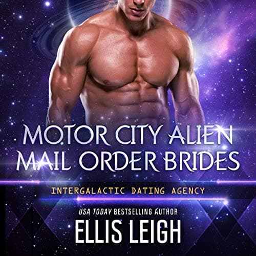Motor City Alien Mail Order Brides: The Collection - Ellis Leigh