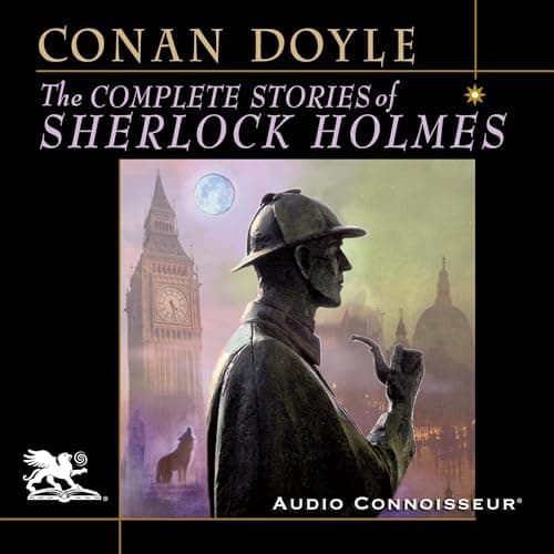 The Complete Stories of Sherlock Holmes - Arthur Conan Doyle