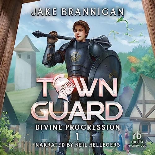 Town Guard A LitRPG Adventure , Divine Progression Series - Jake Brannigan
