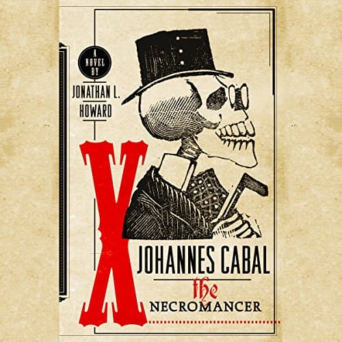 Johannes Cabal The Necromancer (Books 1-5 and 0.25) - Jonathan L. Howard