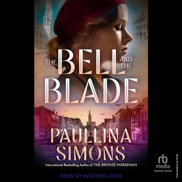 The Bell and the Blade - Paullina Simons