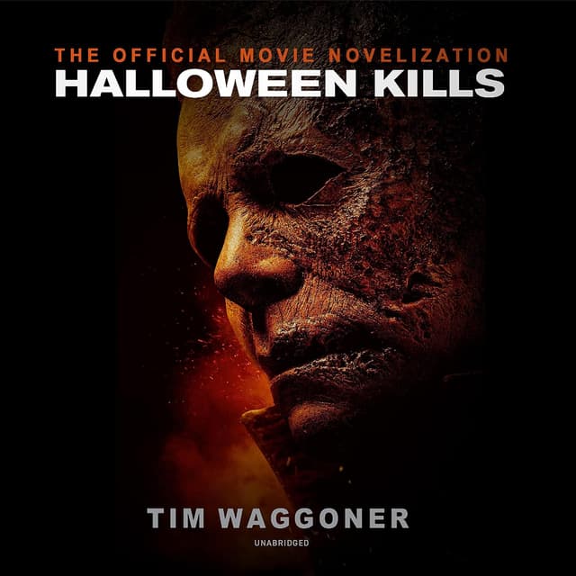 Halloween Kills: The Official Movie Novelization - Tim Waggoner