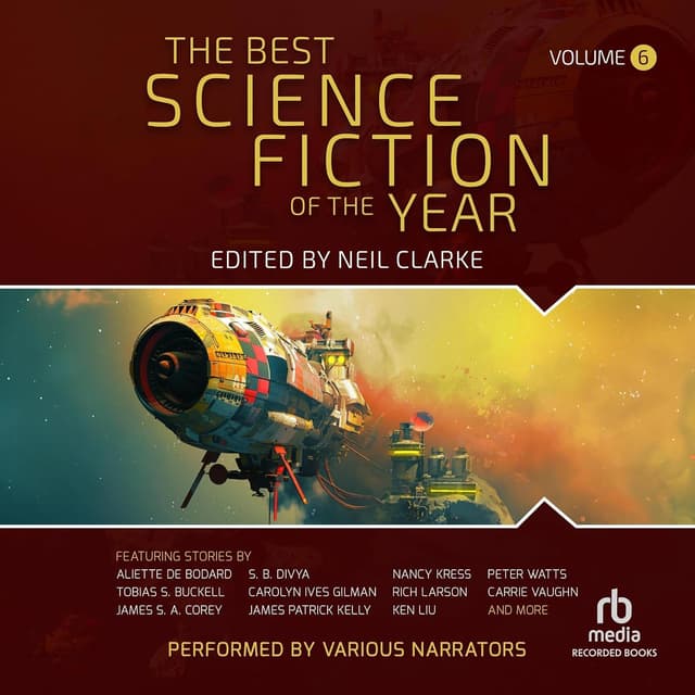 The Best Science Fiction of the Year, Volume 6 - Neil Clarke