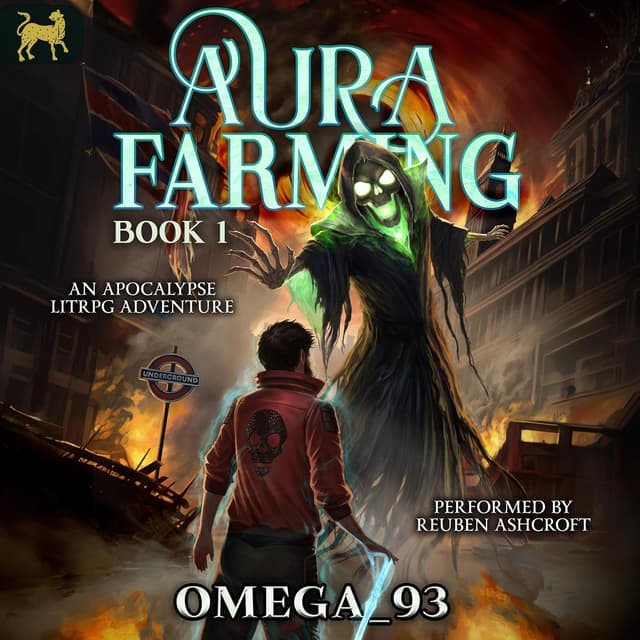 Aura Farming 1: An Apocalypse LitRPG Adventure - Omega_93
