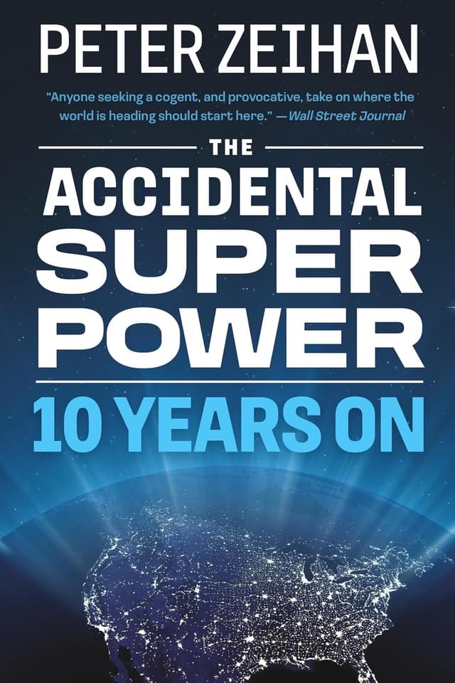 The Accidental Superpower - 10 Years On - Peter Zeihan