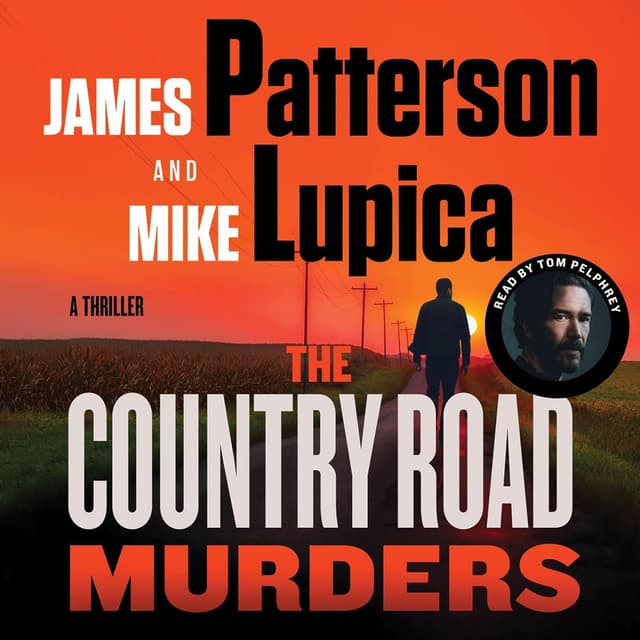 The Country Road Murders - James Patterson, Mike Lupica