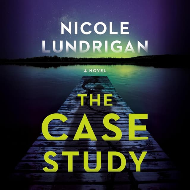 The Case Study - Nicole Lundrigan