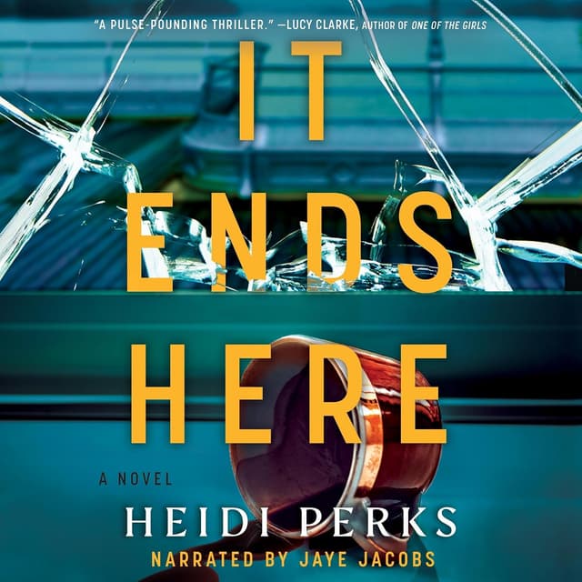 It Ends Here - Heidi Perks