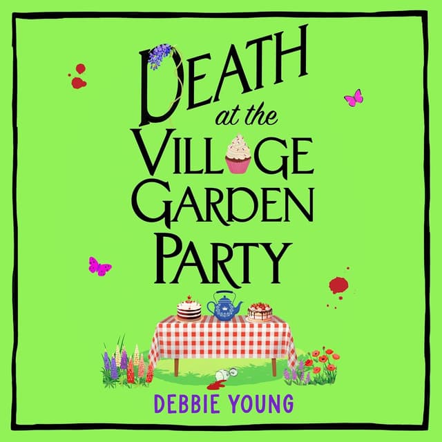 Death at the Village Garden Party: The Cotswold Curiosity Shop Mysteries, Book 4 - Debbie Young