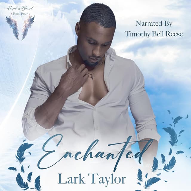 Enchanted (Hopeless Blessed, Book 4) - Lark Taylor