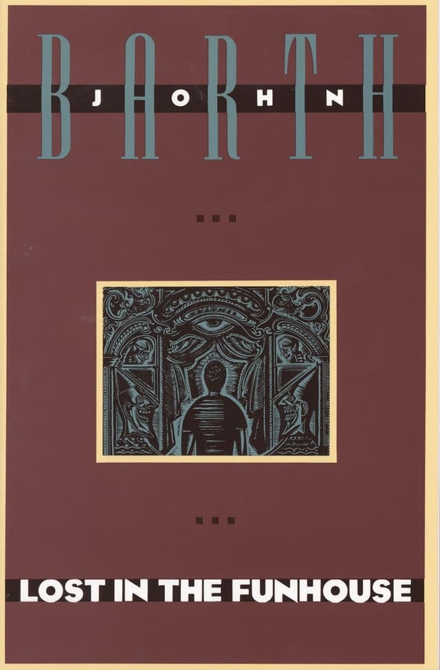 Lost in the Funhouse - John Barth
