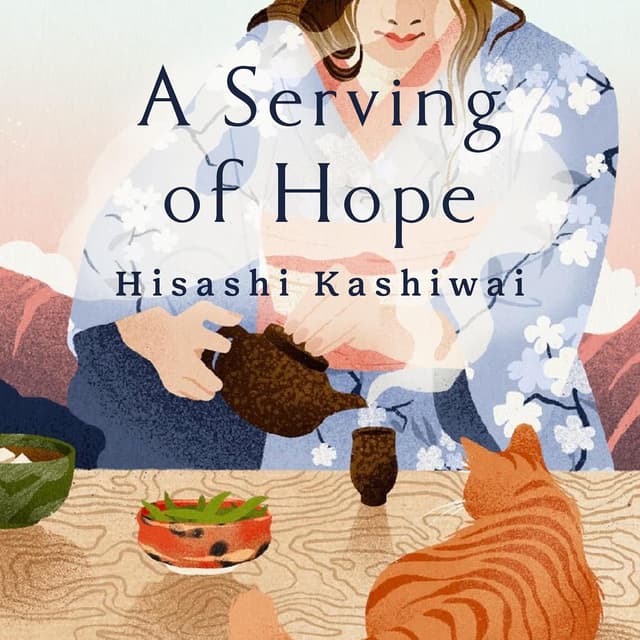 A Serving of Hope - Hisashi Kashiwai