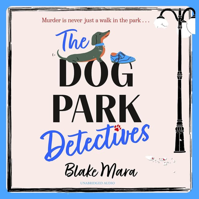 The Dog Park Detectives, Books 1 & 2 - Blake Mara