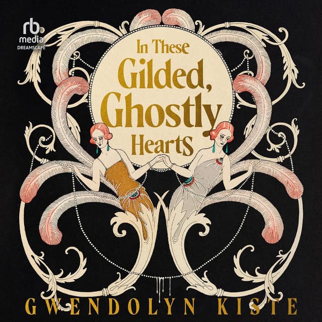 In These Gilded Ghostly Hearts [LGBT] - Gwendolyn Kiste