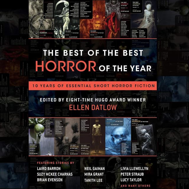 The Best of the Best Horror of the Year: 10 Years of Essential Short Horror Fiction - Various