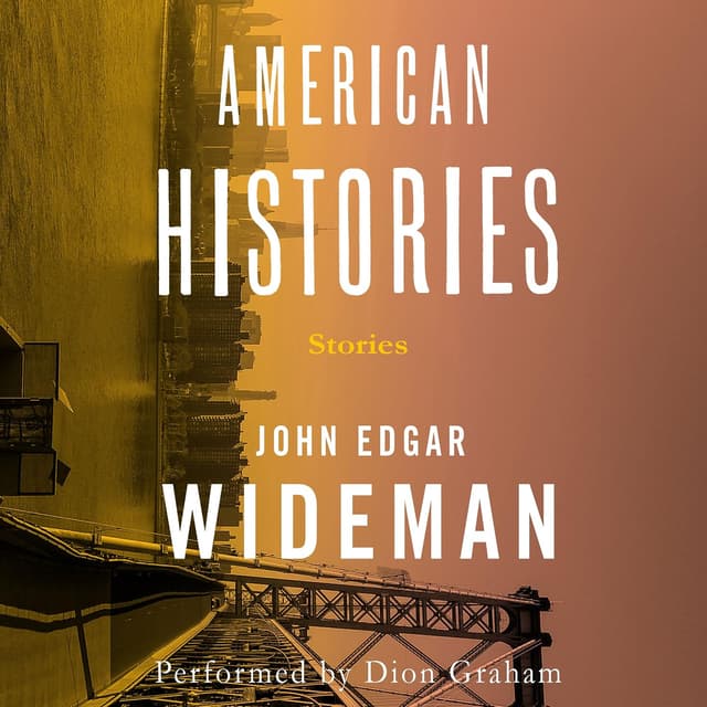 American Histories - John Edgar Wideman