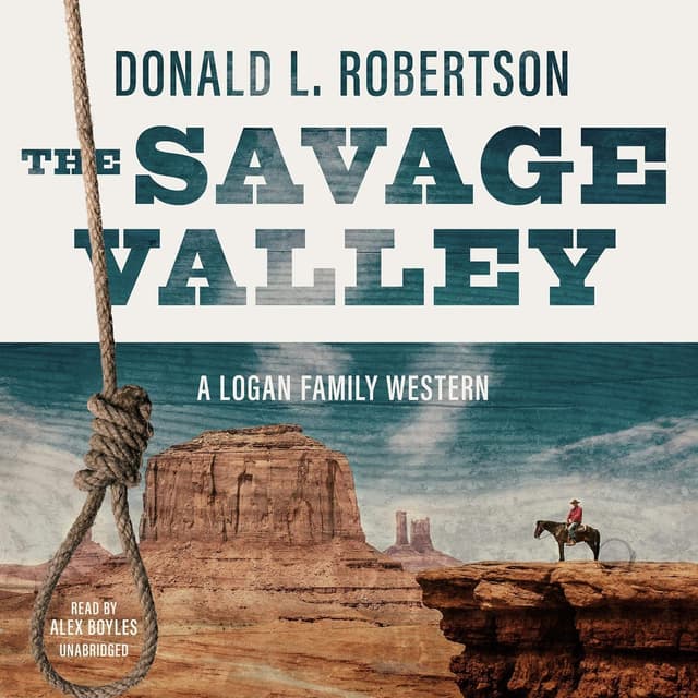 The Savage Valley: The Logan Family Western Series, Book 2 - Donald L. Robertson