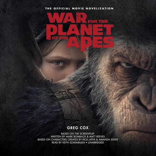 War for the Planet of the Apes Novelization - Greg Cox