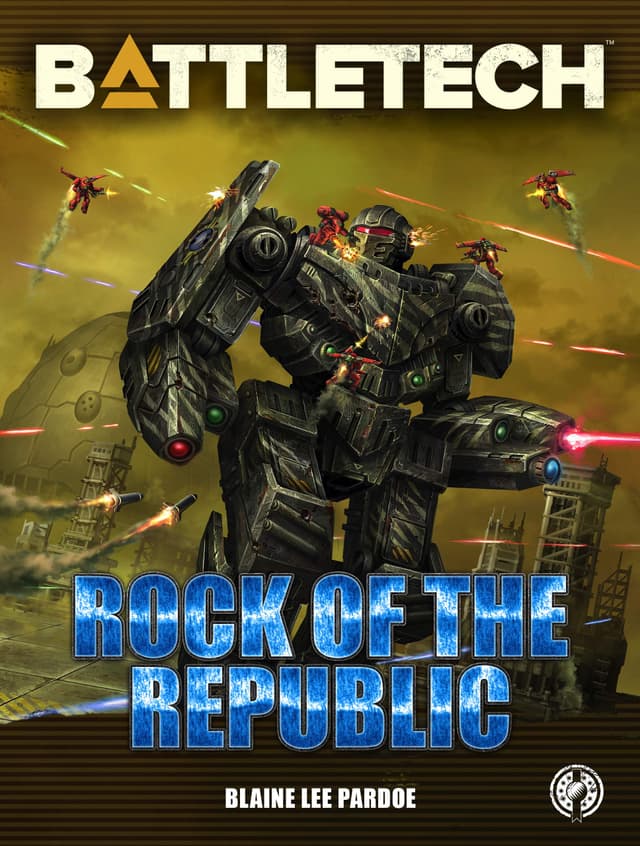 BattleTech - Rock of the Republic - Blaine Lee Pardoe