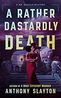 A Rather Dastardly Death (Mr. Quayle Mysteries #2) - Anthony Slayton