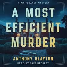 A Most Efficient Murder (Mr. Quayle Mysteries #1) - Anthony Slayton