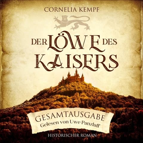 Der Löwe des Kaisers: Gesamtausgabe - Cornelia Kempf